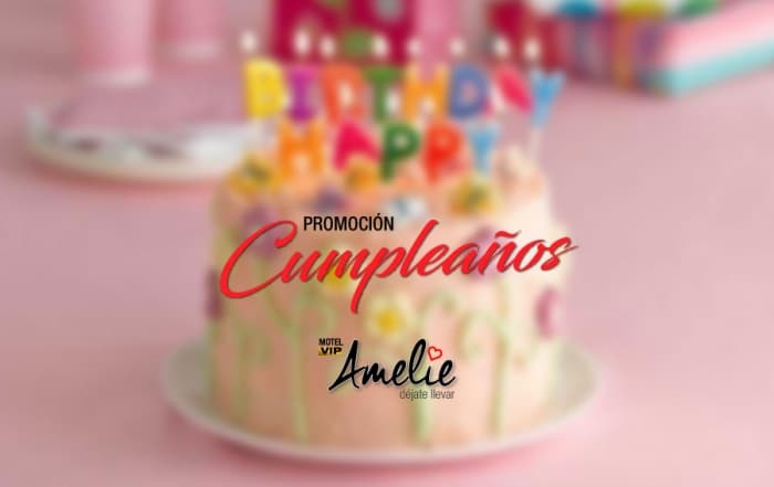 Promoción cumpleañero en Motel Amelie VIP